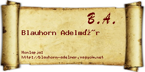 Blauhorn Adelmár névjegykártya